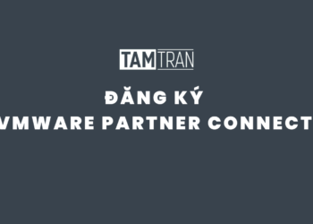 Hướng dẫn đăng ký VMware Partner Connect